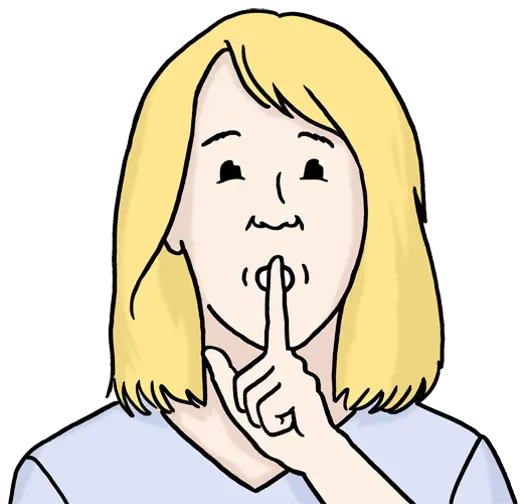 Die Illustration zeigt eine Frau, die sich den Zeigefinger vor den Mund hält und dadurch signalisiert, dass sie etwas Geheimes verbirgt.